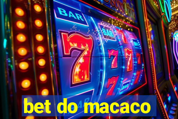 bet do macaco